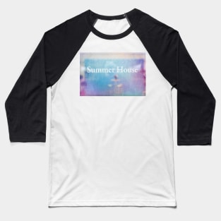 Summer House#1 Baseball T-Shirt